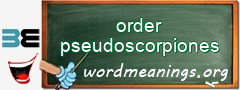 WordMeaning blackboard for order pseudoscorpiones